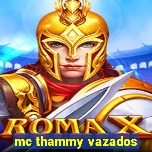 mc thammy vazados